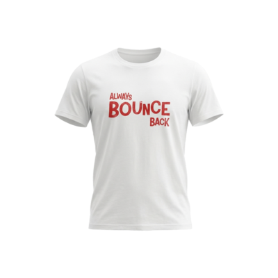 ALWAYS BOUNCE BACK SLOGAN TEE